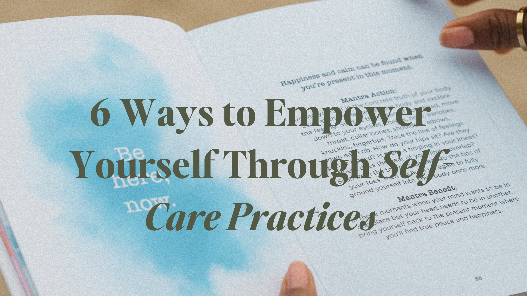 6 Ways to Empower Yourself Through Self-Care Practices