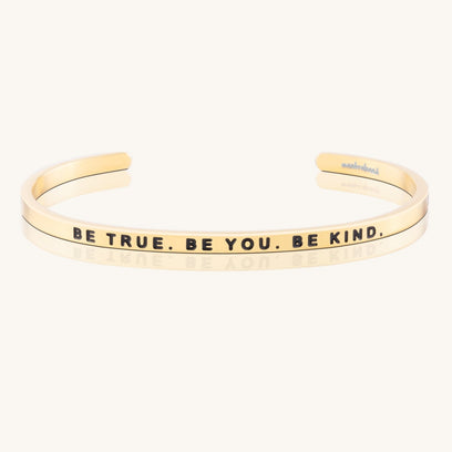 Be True. Be You. Be Kind.