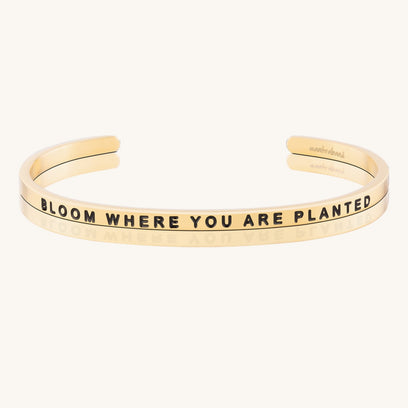 Bloom Where You Are Planted