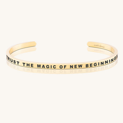 Trust The Magic of New Beginnings