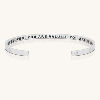 You Are Loved, You Are Valued, You Are Beautiful (within)